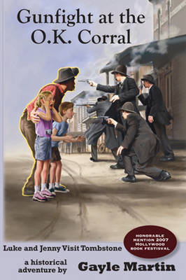 Gunfight at the O.K. Corral: Luke and Jenny Adventure Books (Paperback)