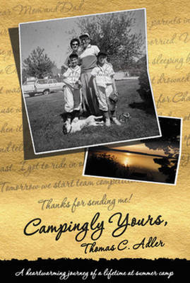 Campingly Yours: A Heartwarming Journey of a Lifetime at Summer Camp (Paperback)