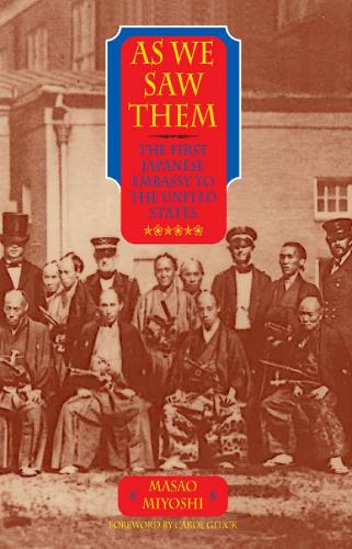 As We Saw Them: The First Japanese Embassy to the United States (Paperback)