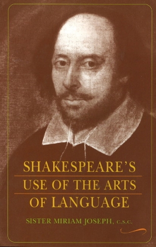 Shakespeare's Use of the Arts of Language (Paperback)