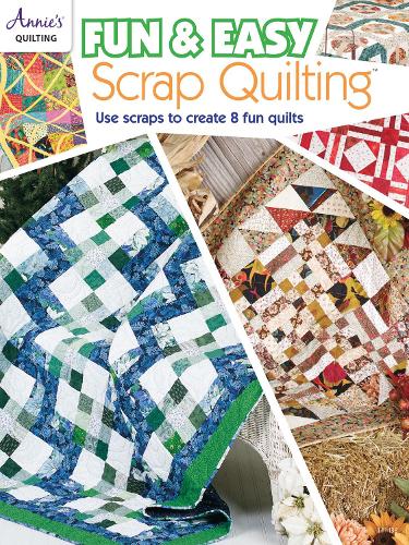 Fun & Easy Scrap Quilting: Use Scraps to Create 8 Fun Quilts (Paperback)