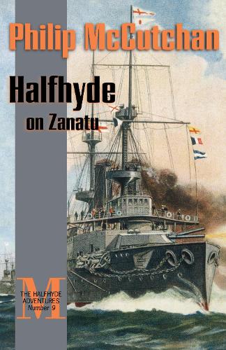 Halfhyde on Zanatu: The Halfhyde Adventures, #9 (Paperback)