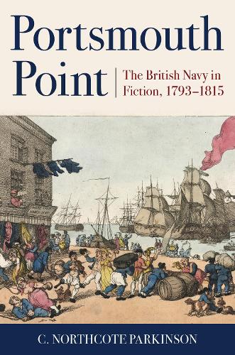 Portsmouth Point: The British Navy in Fiction, 1793-1815 - Classics of Naval Fiction (Paperback)