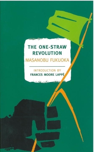 The One-Straw Revolution (Paperback)