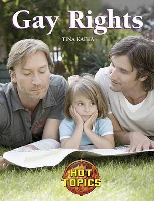 Gay Rights - Hot Topics (Hardback)