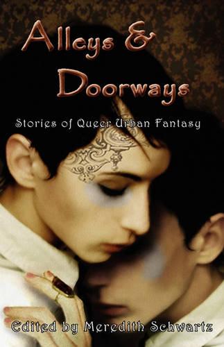 Alleys & Doorways: Stories of Queer Urban Fantasy (Paperback)