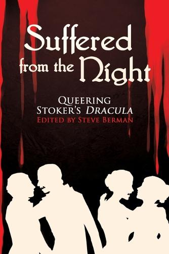 Suffered from the Night: Queering Stoker's Dracula (Paperback)