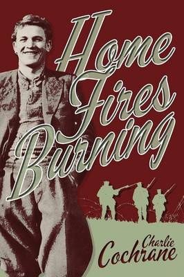 Home Fires Burning (Paperback)