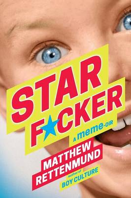 Starf*cker: A Meme-Oir (Paperback)