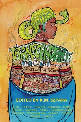 Transcendent: The Year's Best Transgender Speculative Fiction - Transcendent 1 (Paperback)
