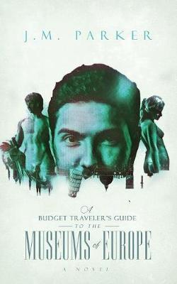 A Budget Traveler's Guide to the Museums of Europe (Paperback)
