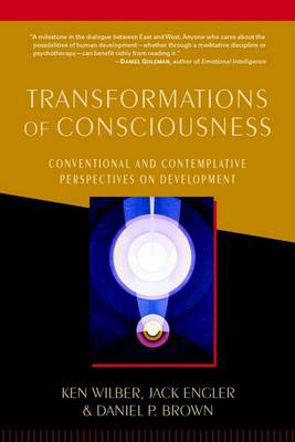 Transformation of Consciousness: Conventional and Contemplative Perspectives on Development (Paperback)