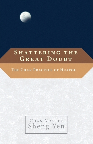 Shattering The Great Doubt (Paperback)