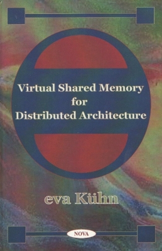 Virtual Shared Memory for Distributed Architecture (Hardback)