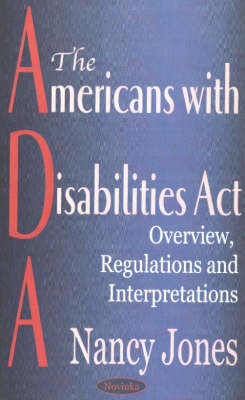 Americans with Disabilities Act (ADA): Overview, Regulations & Interpretations (Hardback)