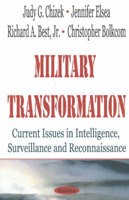Military Transformation: Current Issues in Intelligence, Surveillance and Reconnaissance (Paperback)