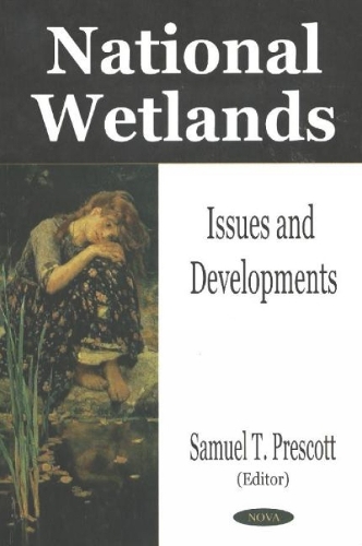 National Wetlands: Issues and Developments (Paperback)