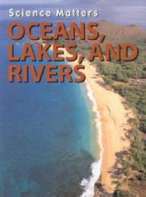 Oceans, Lakes and Rivers - Science Matters (Paperback)