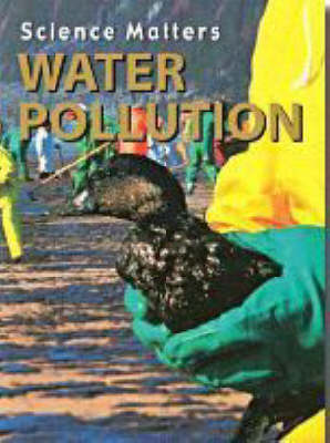 Water Pollution - Science Matters (Paperback)