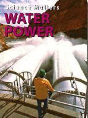Water Power - Science Matters (Paperback)