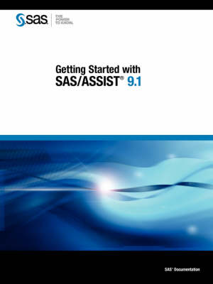 Getting Started with SAS/ASSIST 9.1 (Paperback)