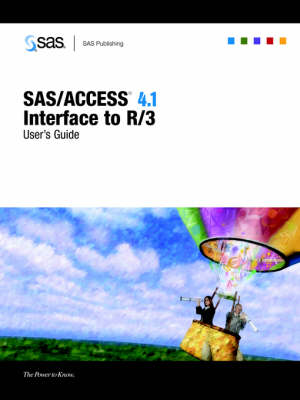 SAS/ACCESS(R) 4.1 Interface to R/3: User's Guide (Paperback)