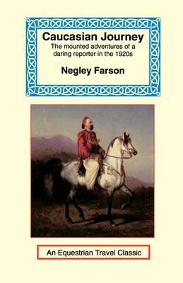 Caucasian Journey - Equestrian Travel Classics (Paperback)