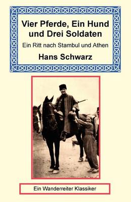 Vier Pferde, Ein Hund Und Drei Soldaten (Paperback)