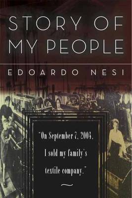 A Story of My People: On September 7, 2004, I Sold My Family's Textile Company (Hardback)