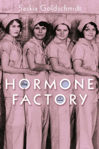 The Hormone Factory: A Novel (Paperback)