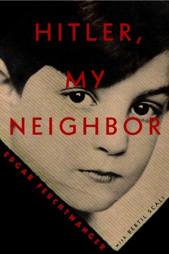 Hitler, My Neighbor: Memories of a Jewish Childhood (Hardback)