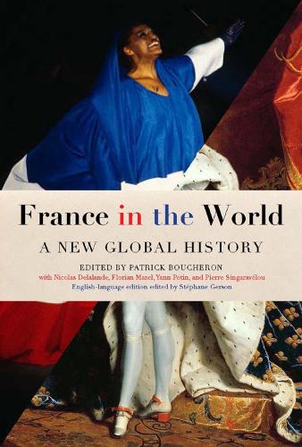 France In The World: A New Global History (Paperback)