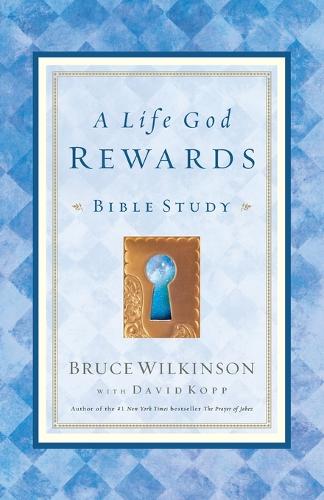 A Life God Rewards (Leader's Edition): Bible Study (For Personal or Group Use) - Breakthrough 03 (Paperback)