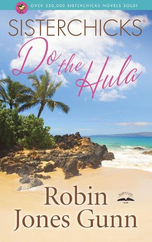 Sisterchicks Do the Hula! - Sisterchicks 02 (Paperback)