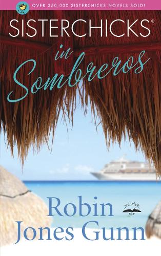 Sisterchicks in Sombreros - Sisterchicks 03 (Paperback)