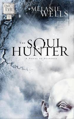 The Soul Hunter - Day of Evil Fiction Series 02 (Paperback)