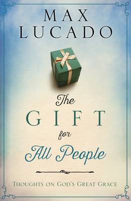The Gift for All People: Thoughts on God's Grace (Hardback)