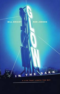 Glow in the Dark: A Life That Lights the Way (Hardback)