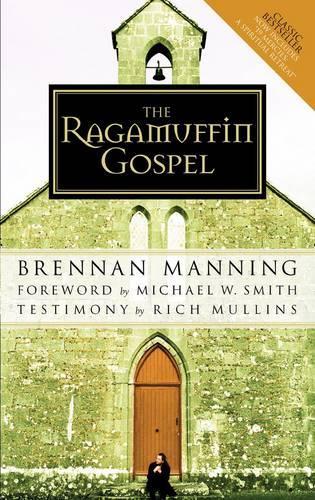 The Ragamuffin Gospel: Revised 2005 (Paperback)