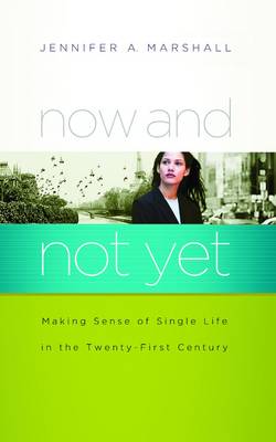 Now and not Yet: Life This Side of I Do (Paperback)