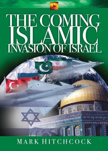The Coming Islamic Invasion of Israel (Paperback)