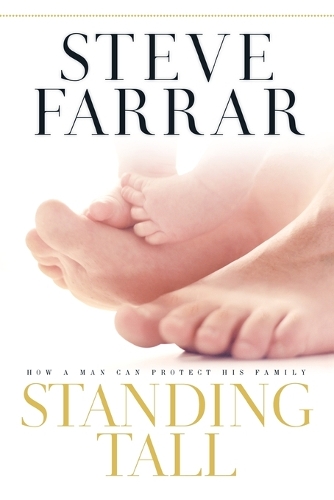 Standing Tall: How a Man Can Protect His Family (Paperback)