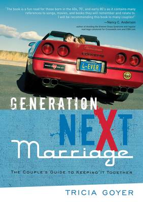 Generation Next Marriage: The Couple's Guide to Keeping it Together (Paperback)