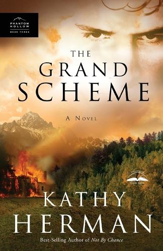 The Grand Scheme: Envy is a Deadly Poison. Faith the Antidote - Phantom Hollow Series 3 (Paperback)
