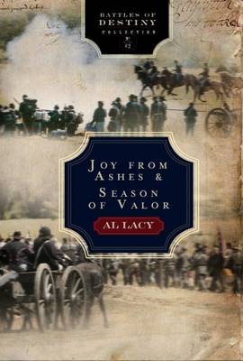 Joy from Ashes & Season of Valor - Battles of Destiny 03 (Hardback)