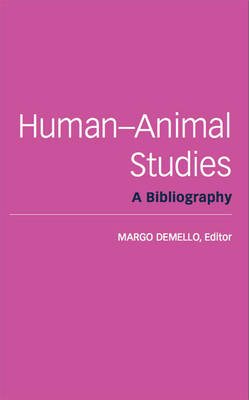 Human-Animal Studies: A Bibliography (Paperback)