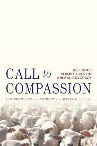 Call to Compassion: Religious Perspectives on Animal Advocacy (Paperback)