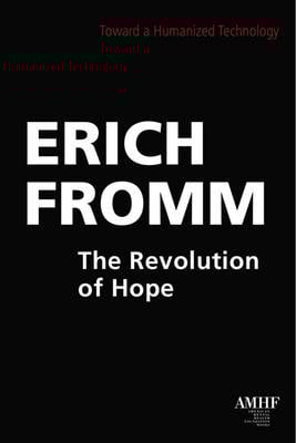 Revolution of Hope: Toward a Humanized Technology (Paperback)
