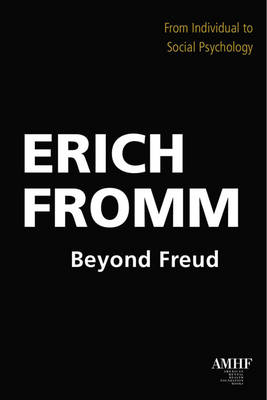Beyond Freud: From Individual to Social Psychology (Paperback)