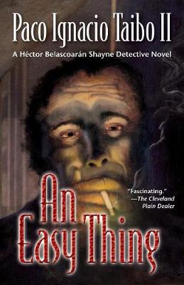 An Easy Thing: A Hector Belascoaran Shayne Mystery (Paperback)